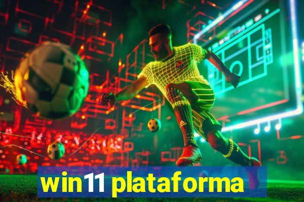 win11 plataforma